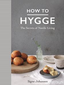 HOW TO HYGGE (MACMILLAN)