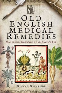 OLD ENGLISH MEDICAL REMEDIES (HB)