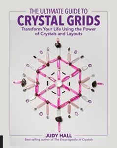 ULTIMATE GUIDE TO CRYSTAL GRIDS