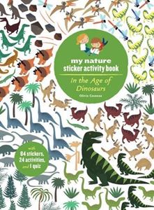 IN THE AGE OF DINOSAURS: MY NATURE STICKER ACTIVITY (PRINCET
