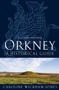ORKNEY: A HISTORICAL GUIDE