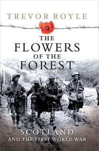FLOWERS OF THE FOREST (SCOTLAND FIRST WORLD WAR)