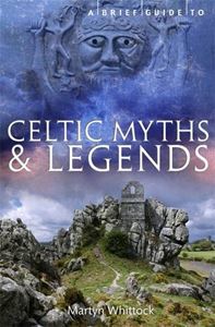BRIEF GUIDE TO CELTIC MYTHS AND LEGENDS
