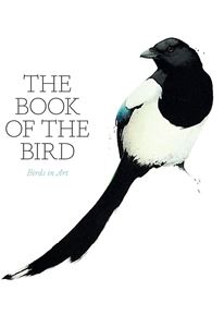 BOOK OF THE BIRD: BIRD IN ART