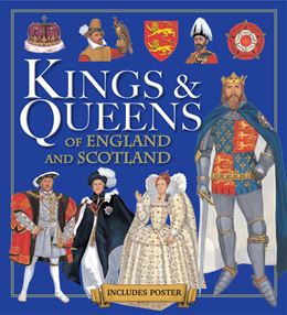 KINGS AND QUEENS OF ENGLAND AND SCOTLAND (BROWN BEAR BOOKS)