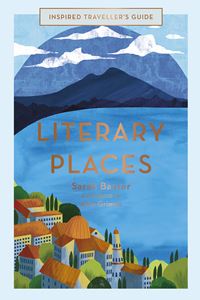 INSPIRED TRAVELLERS GUIDE: LITERARY PLACES (HB)
