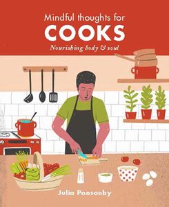 MINDFUL THOUGHTS FOR COOKS