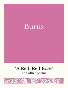 BURNS: A RED RED ROSE AND OTHER POEMS
