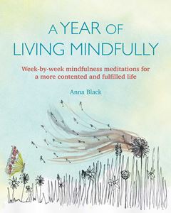 YEAR OF LIVING MINDFULLY (NEW)