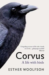 CORVUS: A LIFE WITH BIRDS (PB)