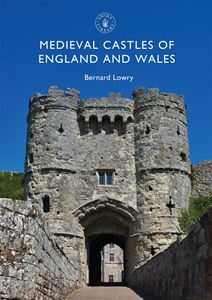 MEDIEVAL CASTLES OF ENGLAND AND WALES (SHIRE)