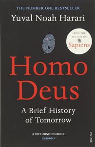 HOMO DEUS: A BRIEF HISTORY OF TOMORROW