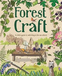 FOREST CRAFT: A CHILDS GUIDE TO WHITTLING (GMC) (PB)