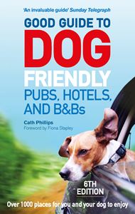 GOOD GUIDE TO DOG FRIENDLY PUBS HOTELS AND B&BS (6TH ED)
