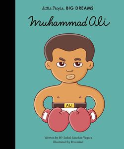 LITTLE PEOPLE BIG DREAMS: MUHAMMAD ALI (HB)
