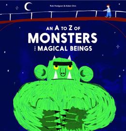 A TO Z OF MONSTERS AND MAGICAL BEINGS