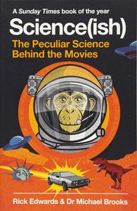SCIENCEISH: THE PECULIAR SCIENCE BEHIND THE MOVIES (PB)