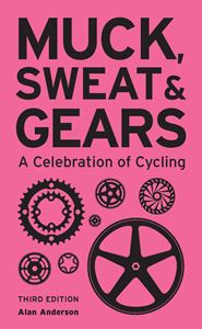 MUCK SWEAT AND GEARS (3RD ED)