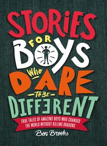 STORIES FOR BOYS WHO DARE TO BE DIFFERENT (HB)