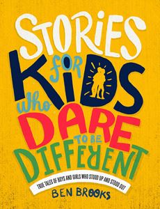 STORIES FOR KIDS WHO DARE TO BE DIFFERENT (HB)