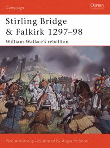 STIRLING BRIDGE AND FALKIRK 1297-1298