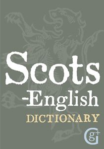 SCOTS ENGLISH DICTIONARY (GEDDES & GROSSET)