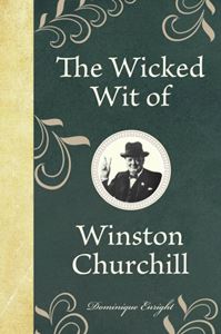 WICKED WIT OF WINSTON CHURCHILL (GREEN)