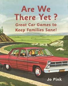 ARE WE THERE YET : GREAT CAR GAMES (HB)
