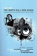 NORTH WILL RISE AGAIN: MANCHESTER MUSIC CITY 1976-1996