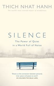 SILENCE: THE POWER OF QUIET / WORLD FULL OF NOISE