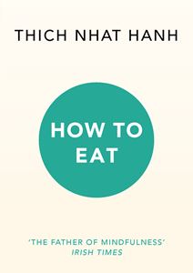 HOW TO EAT (THICH NHAT HANH) (PB)