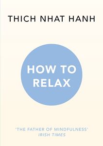 HOW TO RELAX (THICH NHAT HANH) (PB)