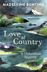 LOVE OF COUNTRY: A HEBRIDEAN JOURNEY (PB)