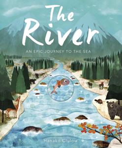 RIVER: AN EPIC JOURNEY TO THE SEA (PB)