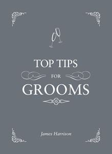 TOP TIPS FOR GROOMS