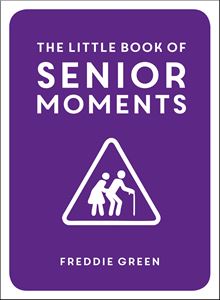 LITTLE BOOK OF SENIOR MOMENTS (SUMMERSDALE)