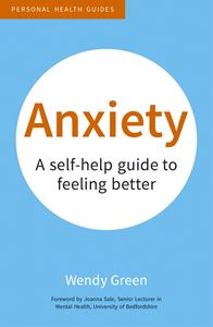 ANXIETY: A SELF HELP GUIDE TO FEELING BETTER