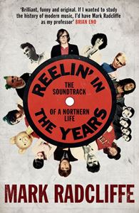 REELIN IN THE YEARS: THE SOUNDTRACK OF A NORTHERN LIFE