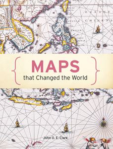 MAPS THAT CHANGED THE WORLD (BATSFORD)