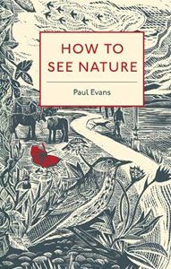 HOW TO SEE NATURE (PB)