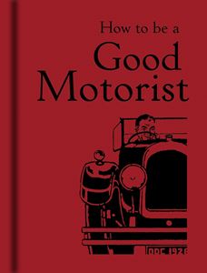 HOW TO BE A GOOD MOTORIST (HB)