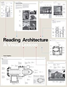 READING ARCHITECTURE: A VISUAL LEXICON