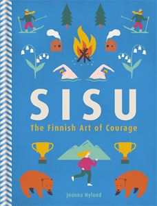 SISU: THE FINNISH ART OF COURAGE