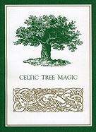 CELTIC TREE MAGIC (ELIZABETH PEPPER)