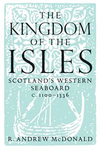 KINGDOM OF THE ISLES (SCOTLANDS WESTERN SEABOARD)