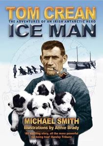 TOM CREAN: ICE MAN (IRISH ANTARCTIC HERO) (COLLINS PRESS)