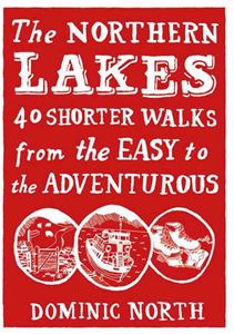 NORTHERN LAKES: 40 SHORTER WALKS