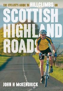 CYCLISTS GUIDE TO HILLCLIMBS ON SCOTTISH HIGHLAND ROADS