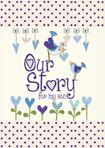 OUR STORY FOR MY SON JOURNAL