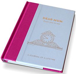 DEAR MUM FROM YOU TO ME TIMELESS COLLECTION JOURNAL